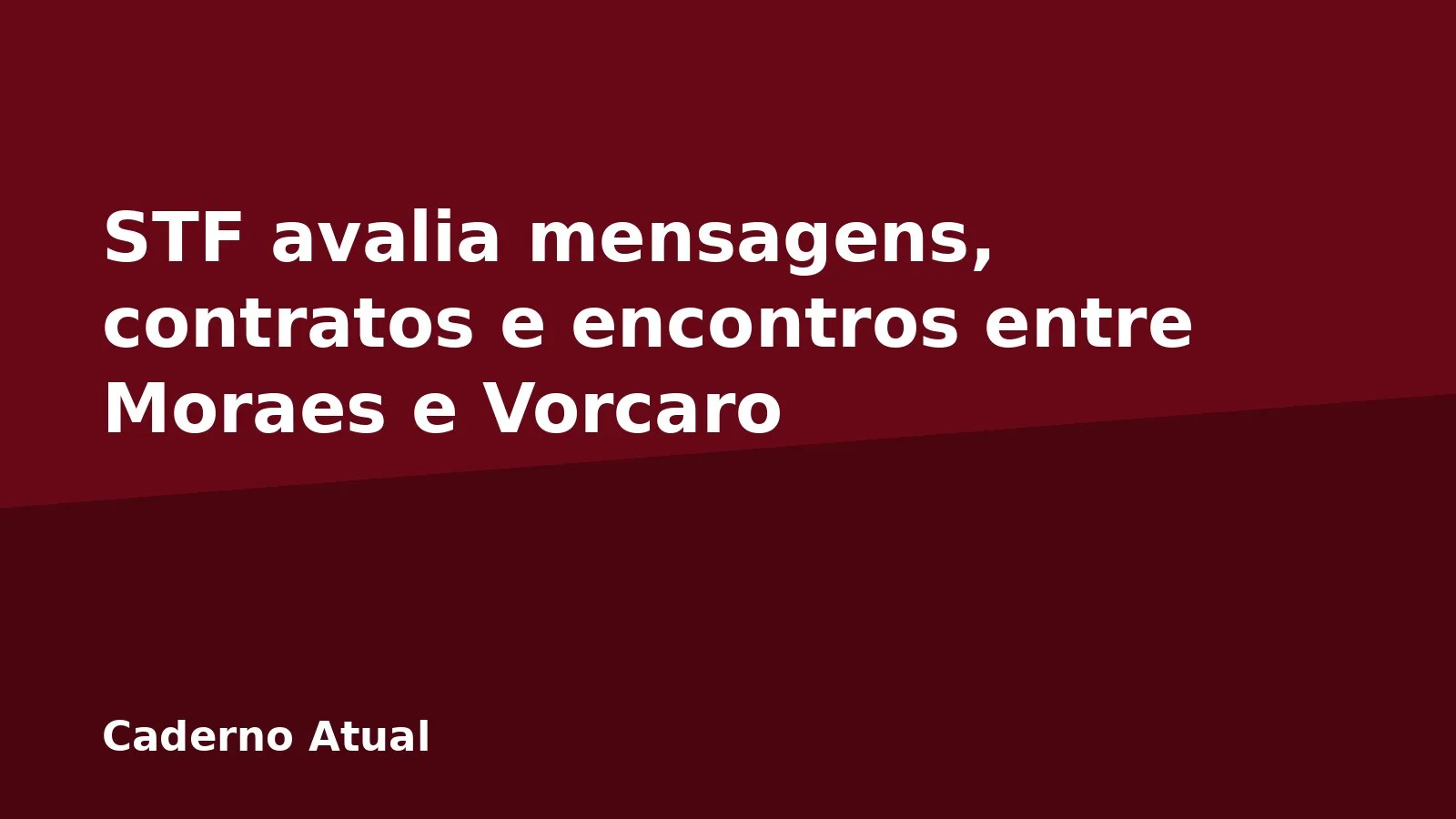 STF avalia mensagens, contratos e encontros entre Moraes e Vorcaro