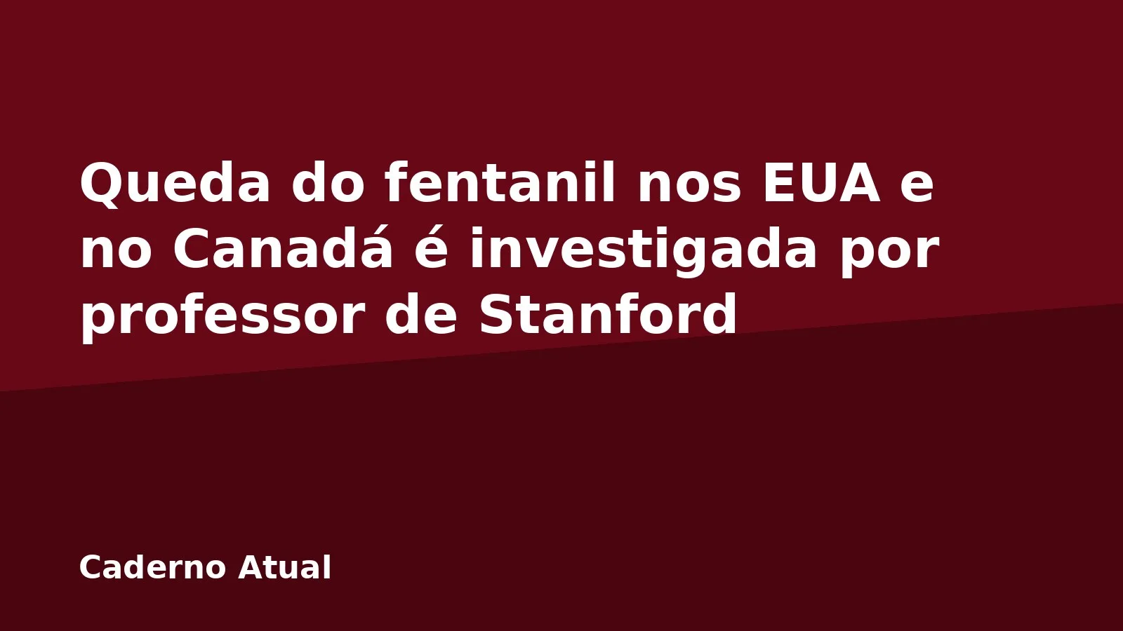 Queda do fentanil nos EUA e no Canadá é investigada por professor de Stanford