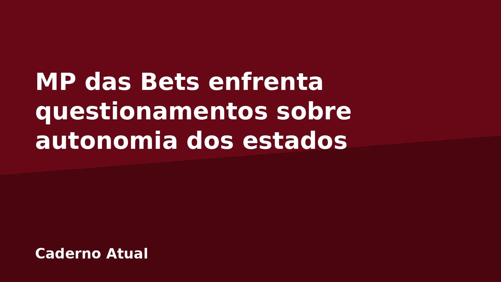 MP das Bets enfrenta questionamentos sobre autonomia dos estados