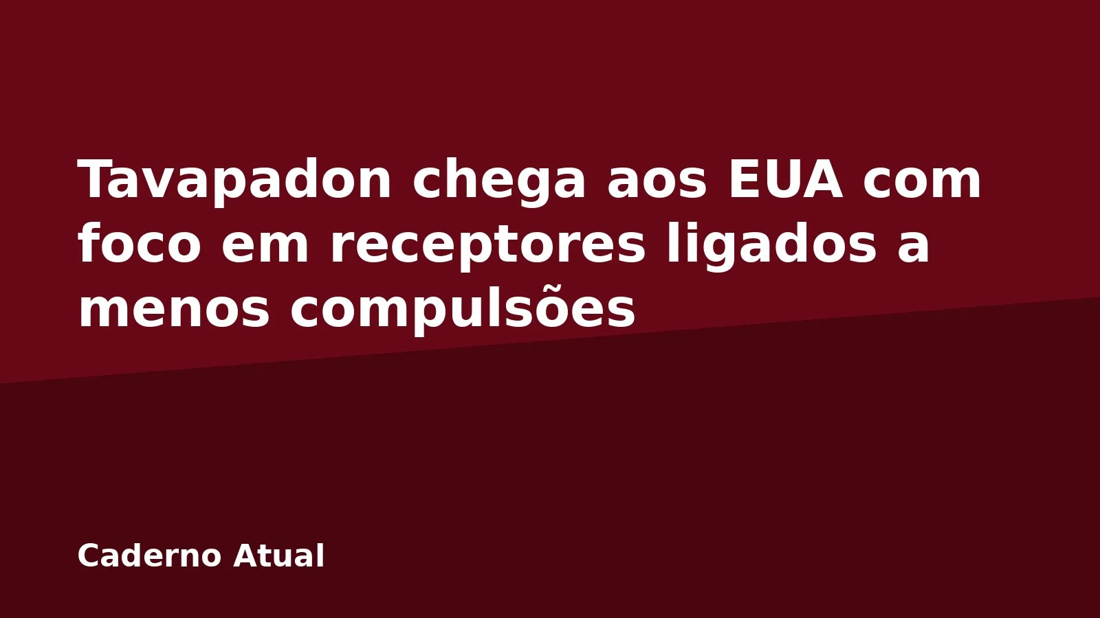 Tavapadon chega aos EUA com foco em receptores ligados a menos compulsões