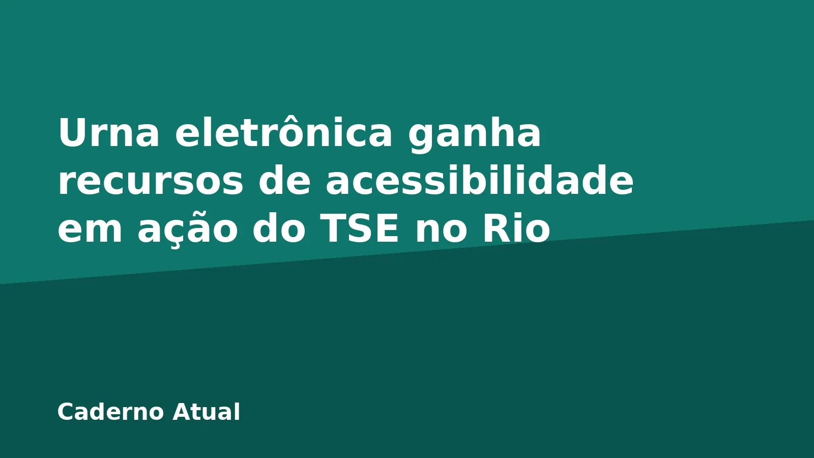 Urna eletrônica ganha recursos de acessibilidade em ação do TSE no Rio