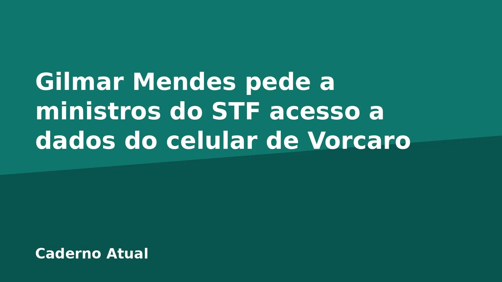 Gilmar Mendes pede a ministros do STF acesso a dados do celular de Vorcaro