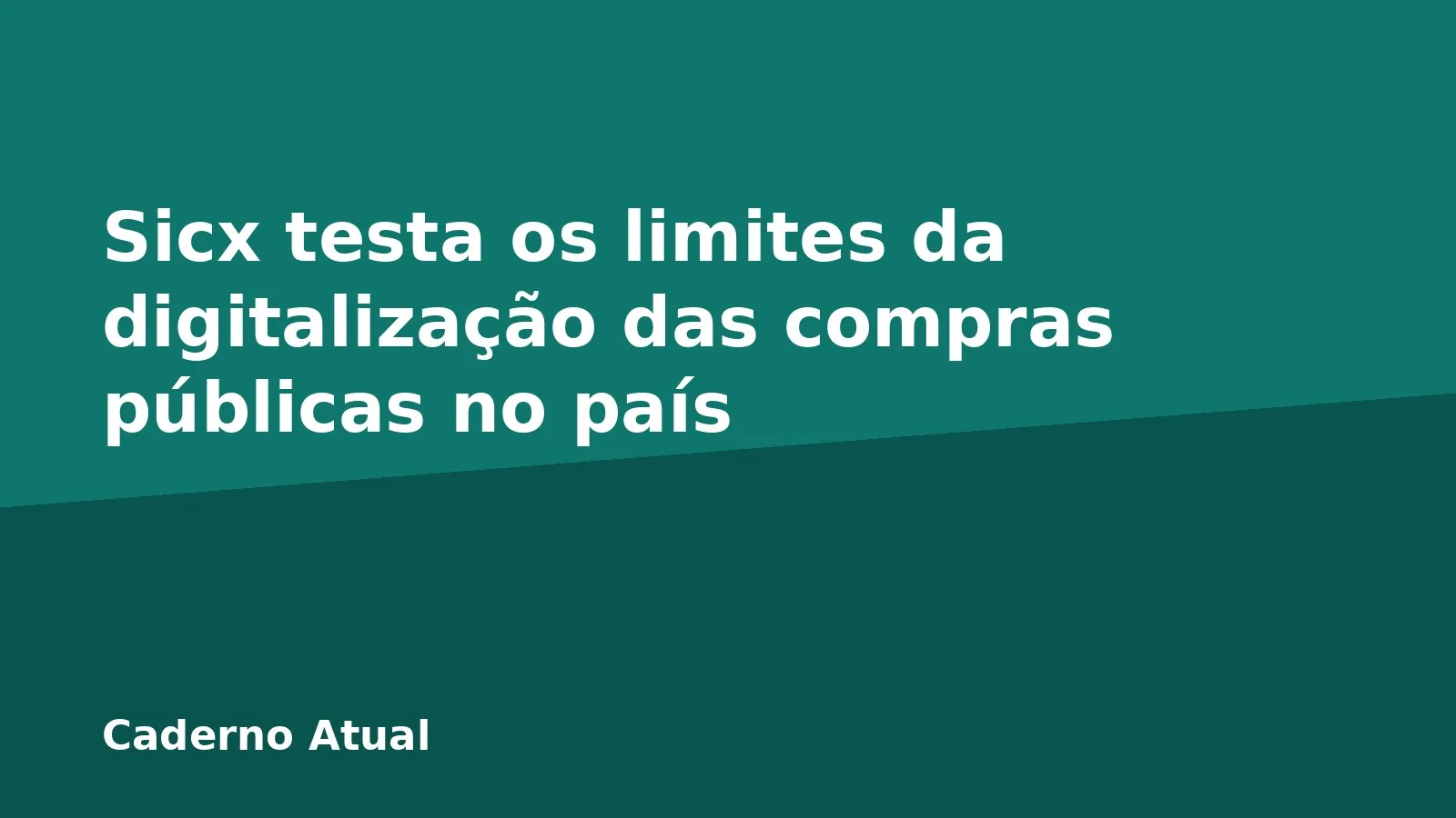 Sicx testa os limites da digitalização das compras públicas no país