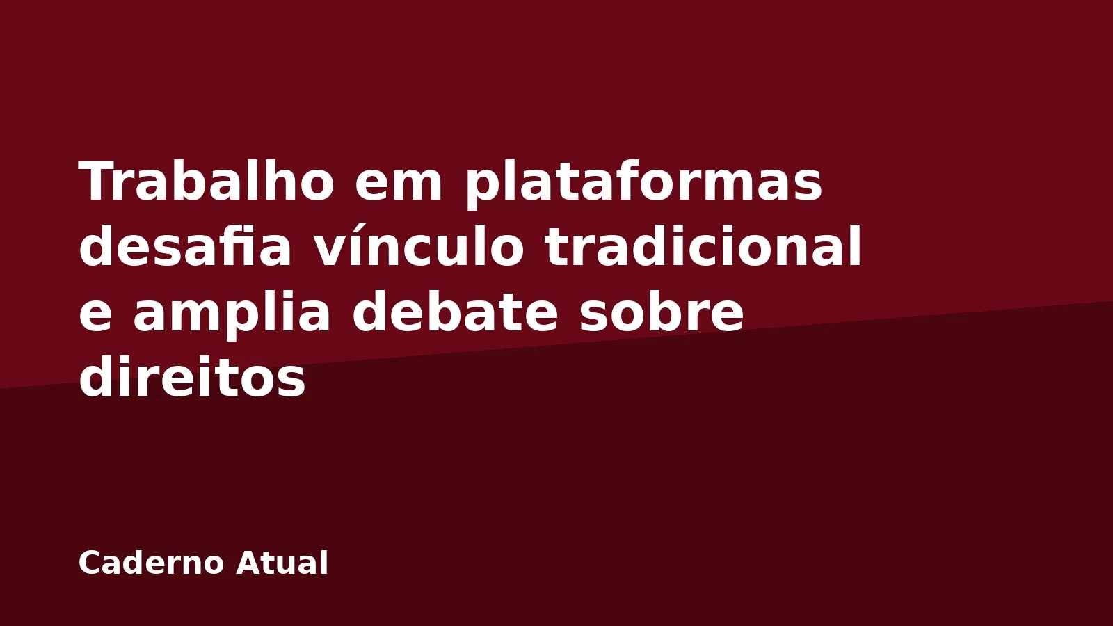 Trabalho em plataformas desafia vínculo tradicional e amplia debate sobre direitos