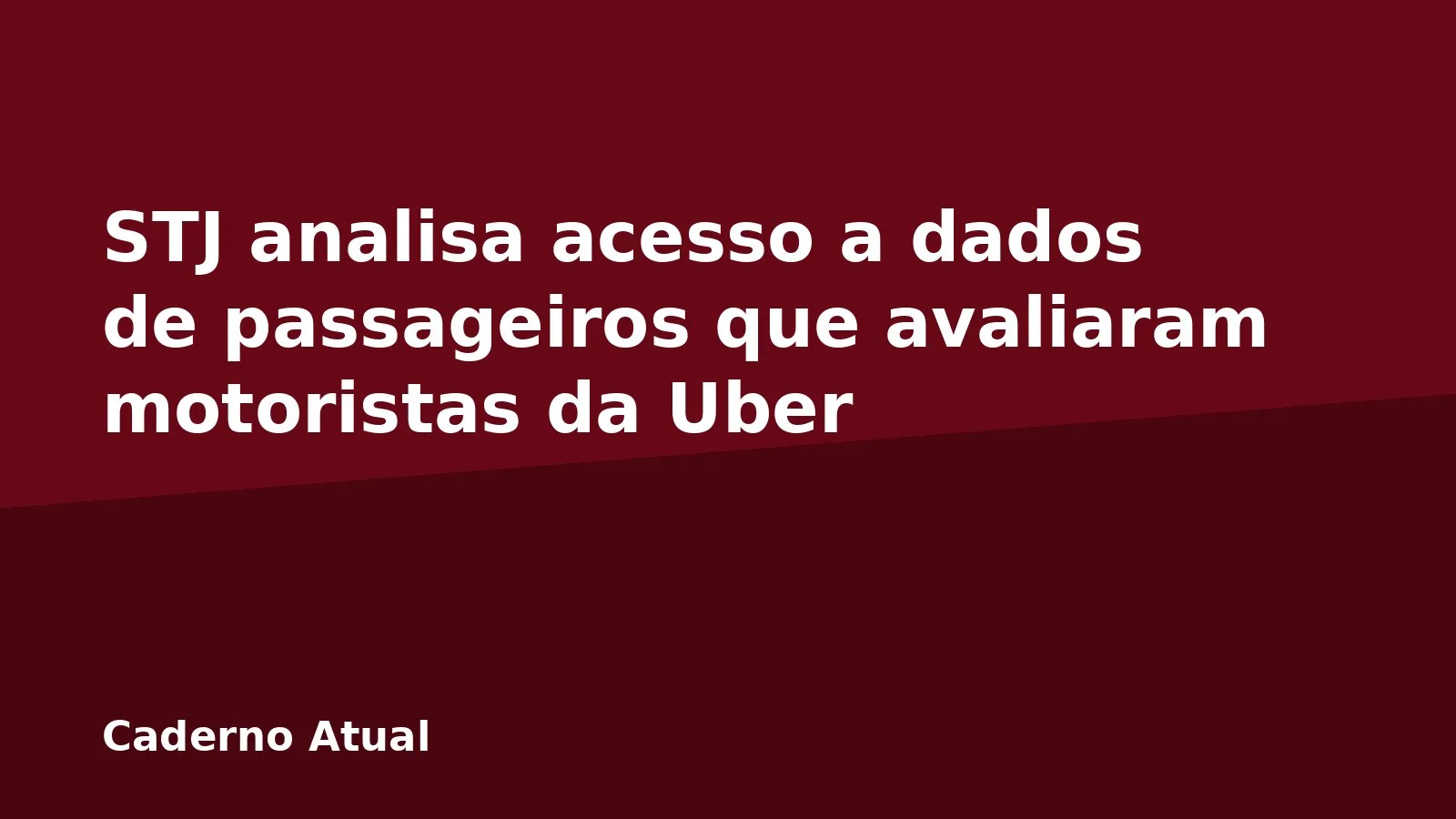 STJ analisa acesso a dados de passageiros que avaliaram motoristas da Uber