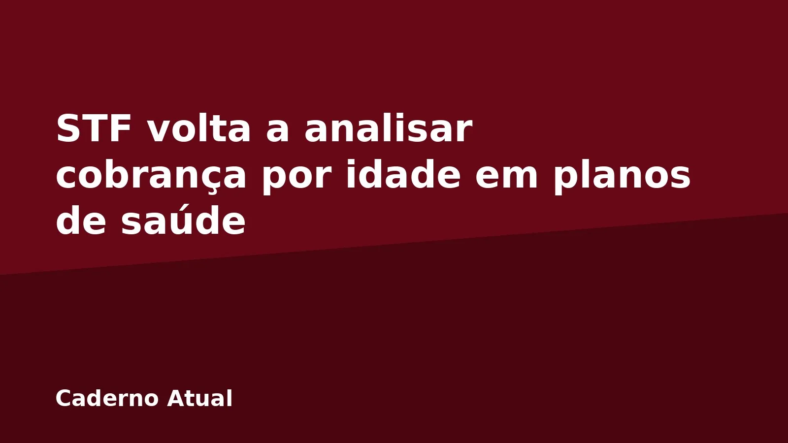 STF volta a analisar cobrança por idade em planos de saúde