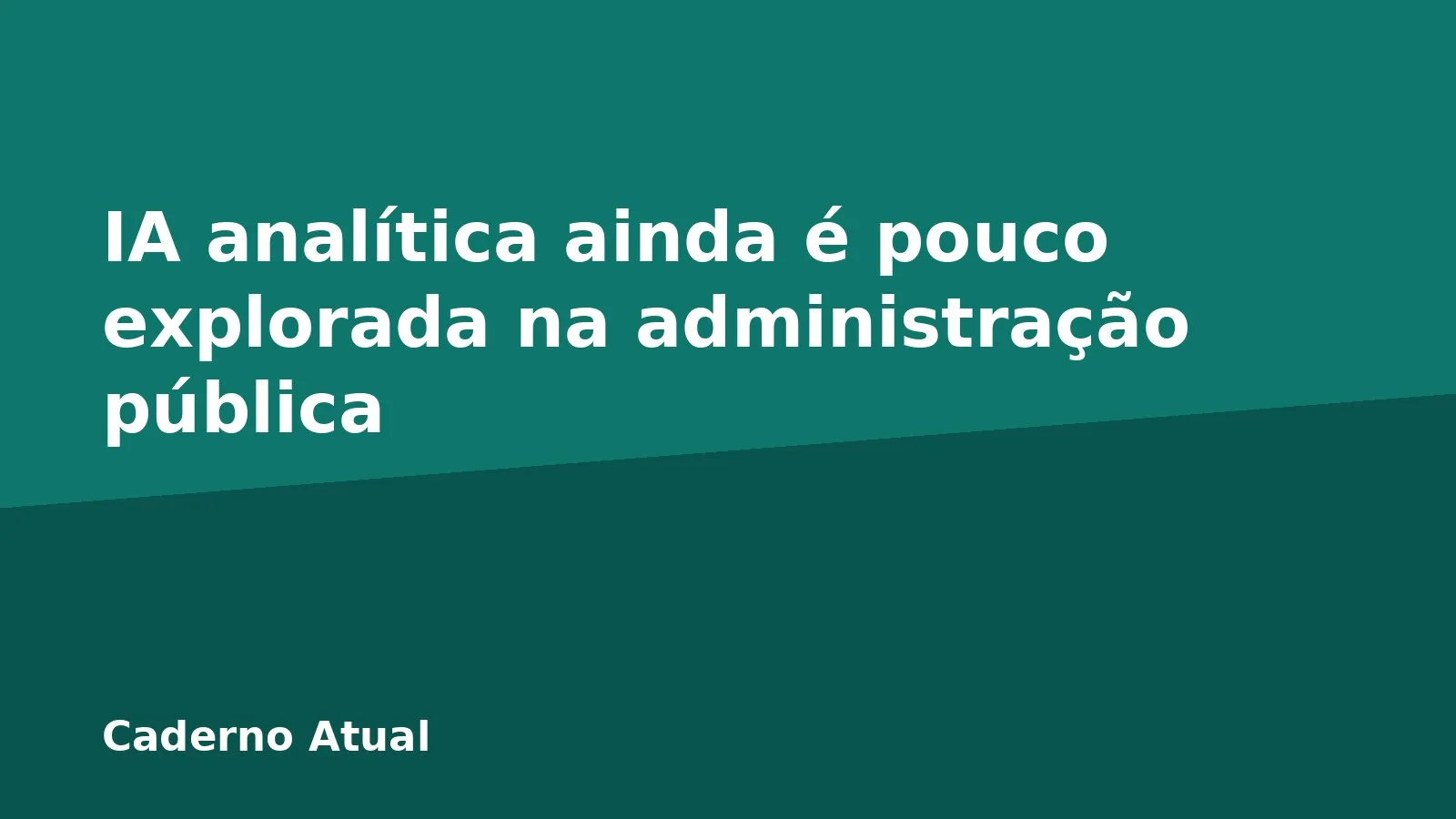 IA analítica ainda é pouco explorada na administração pública