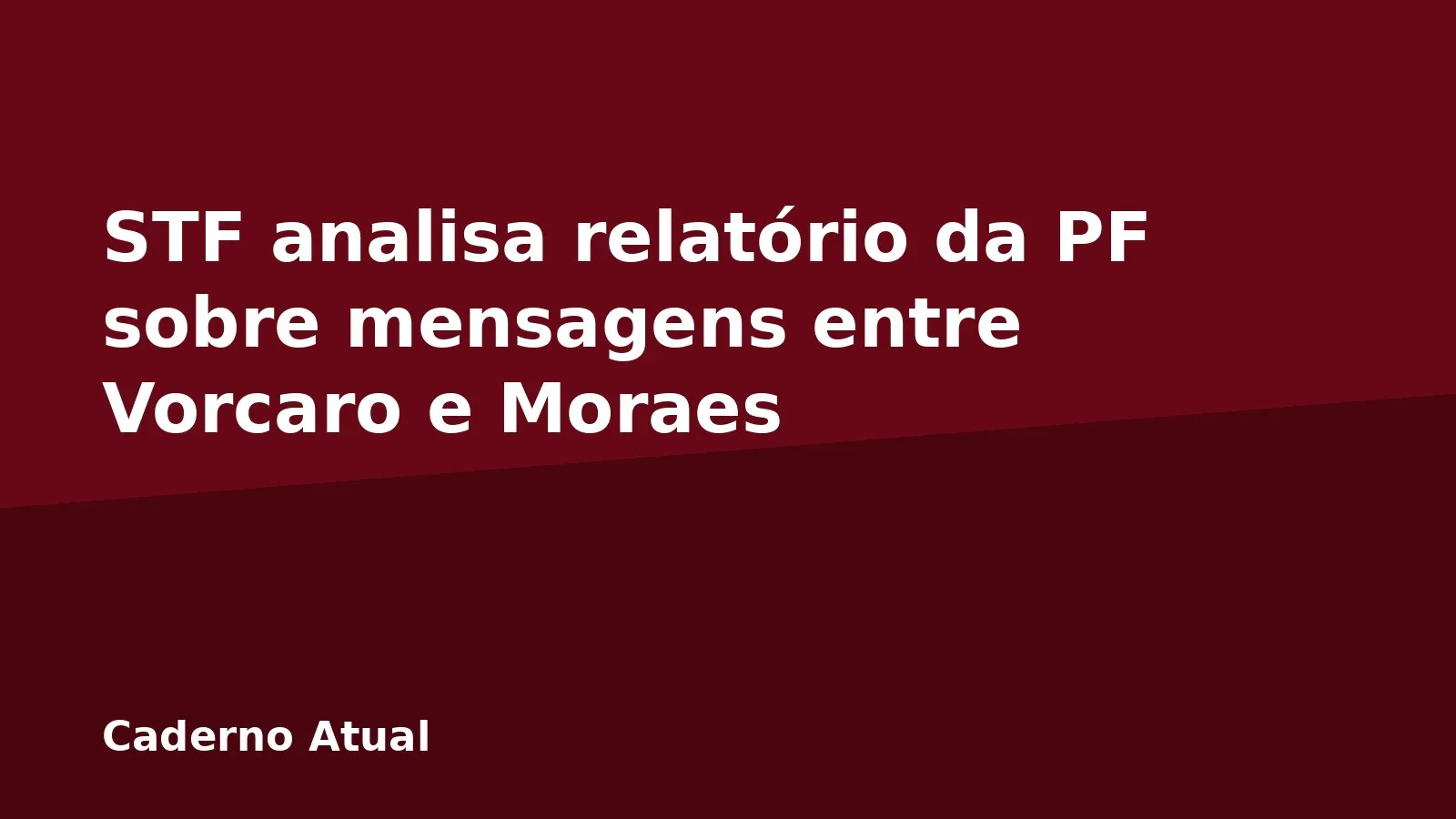 STF analisa relatório da PF sobre mensagens entre Vorcaro e Moraes