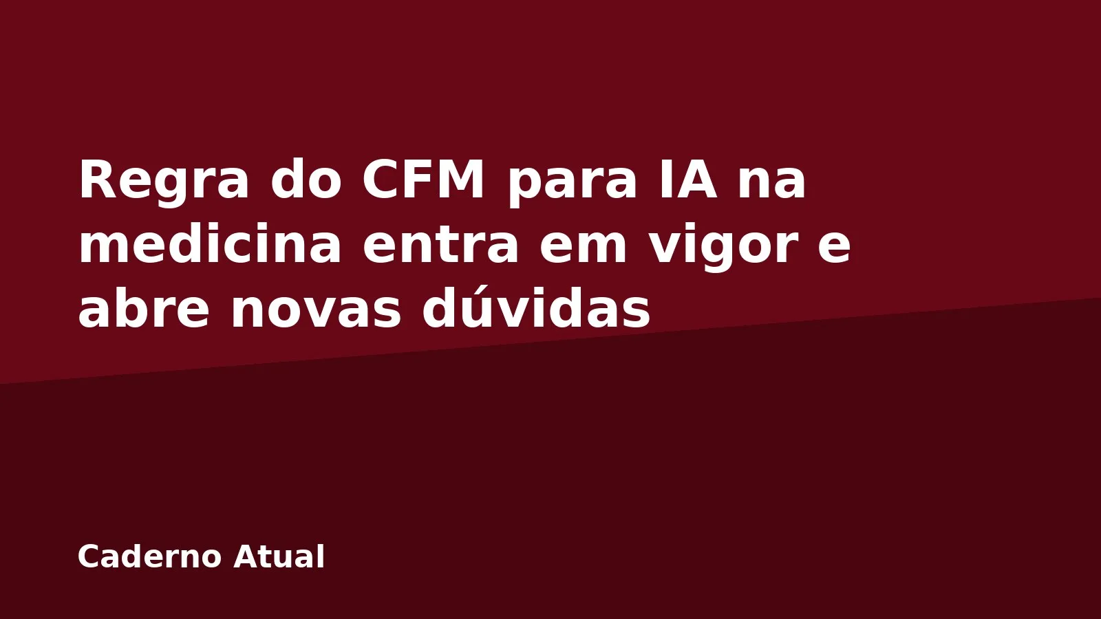 Regra do CFM para IA na medicina entra em vigor e abre novas dúvidas