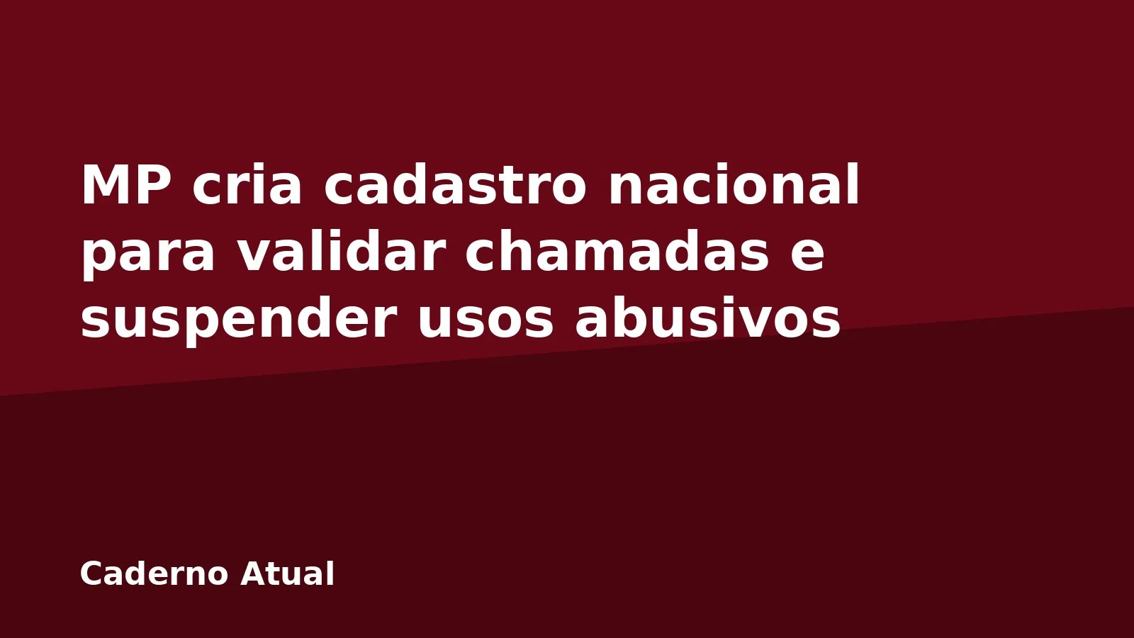 MP cria cadastro nacional para validar chamadas e suspender usos abusivos