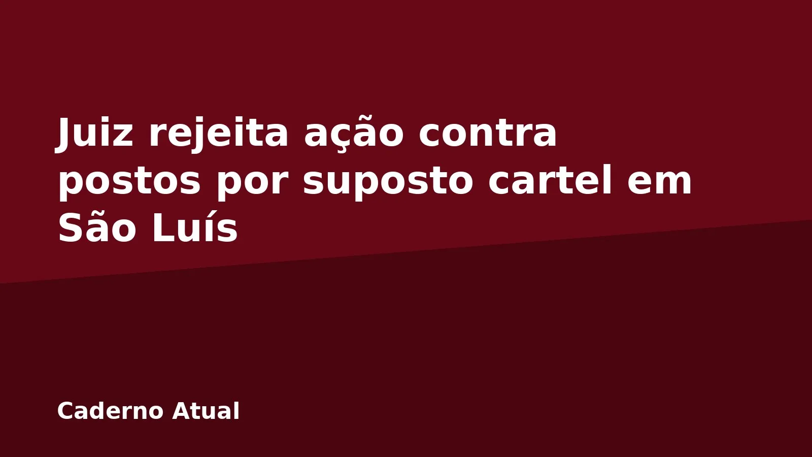 Juiz rejeita ação contra postos por suposto cartel em São Luís