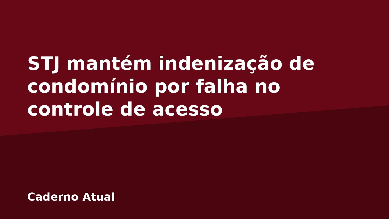 STJ mantém indenização de condomínio por falha no controle de acesso