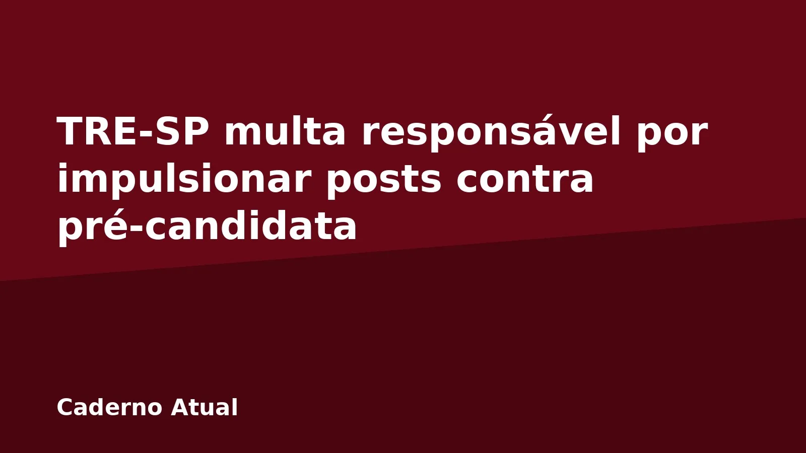 TRE-SP multa responsável por impulsionar posts contra pré-candidata