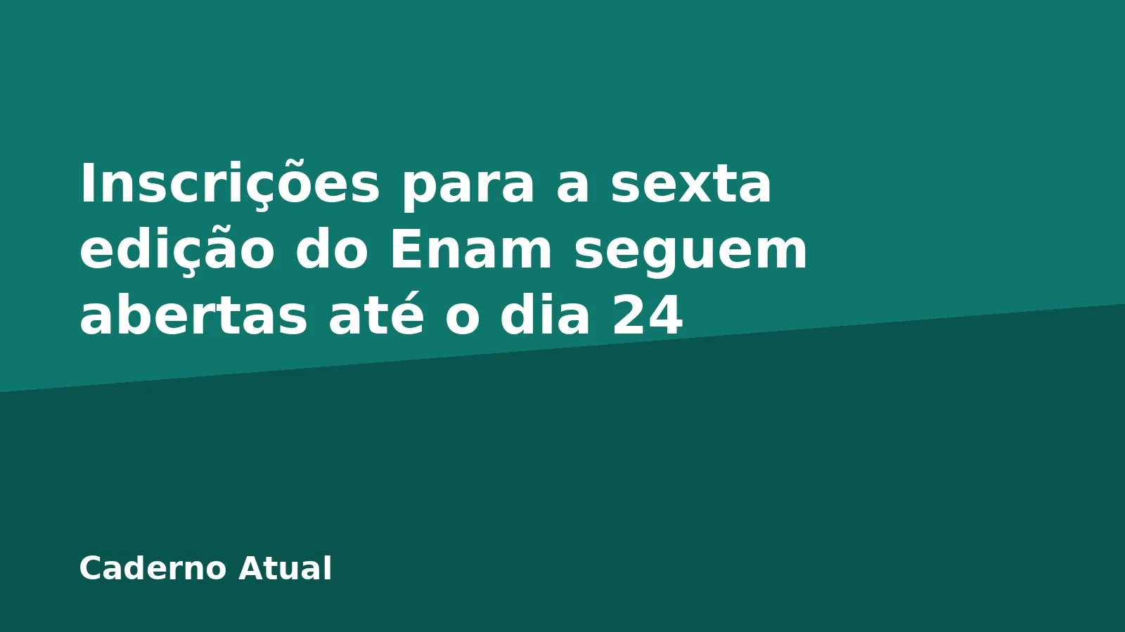 Inscrições para a sexta edição do Enam seguem abertas até o dia 24