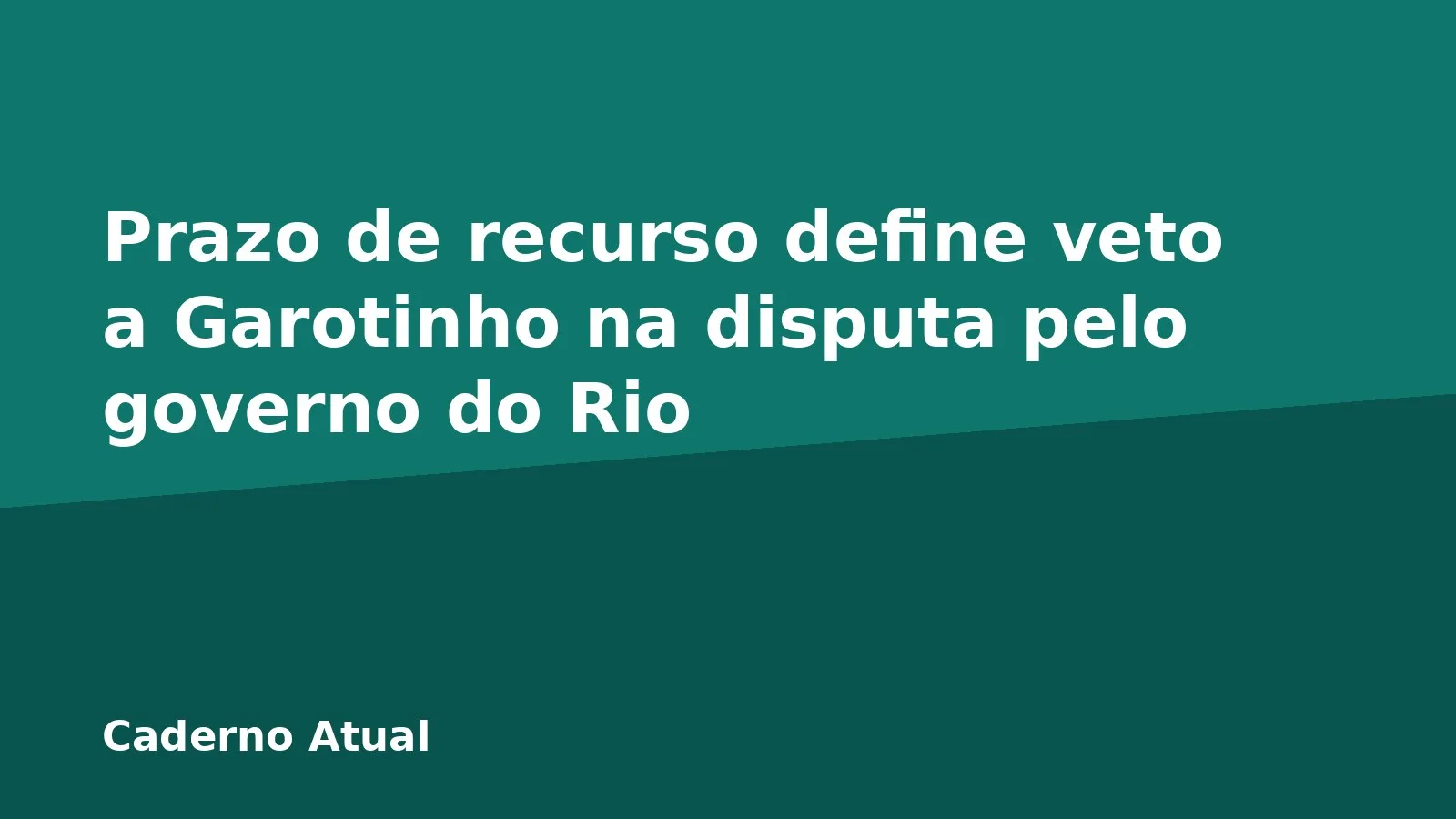 Prazo de recurso define veto a Garotinho na disputa pelo governo do Rio