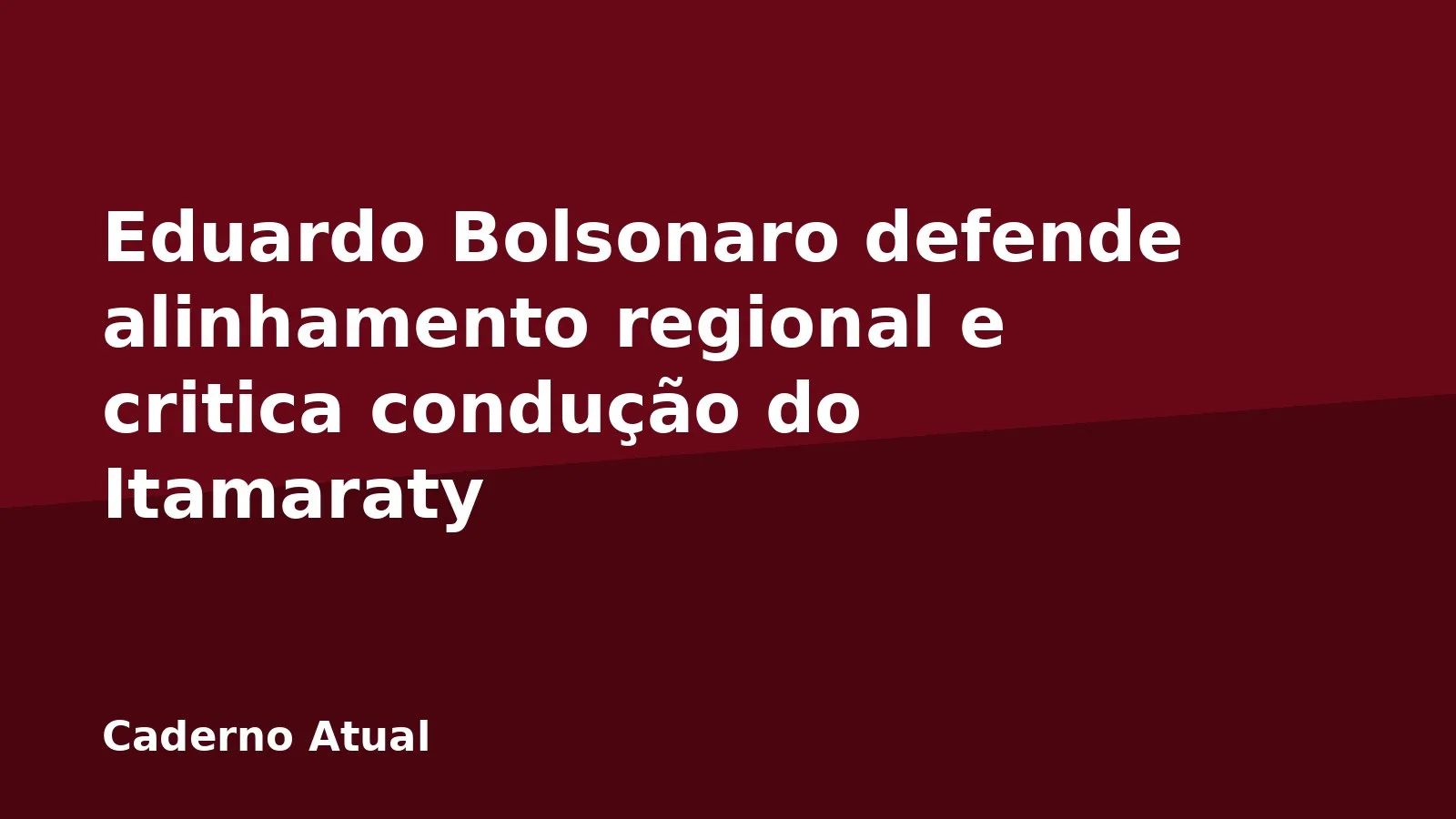 Eduardo Bolsonaro defende alinhamento regional e critica condução do Itamaraty
