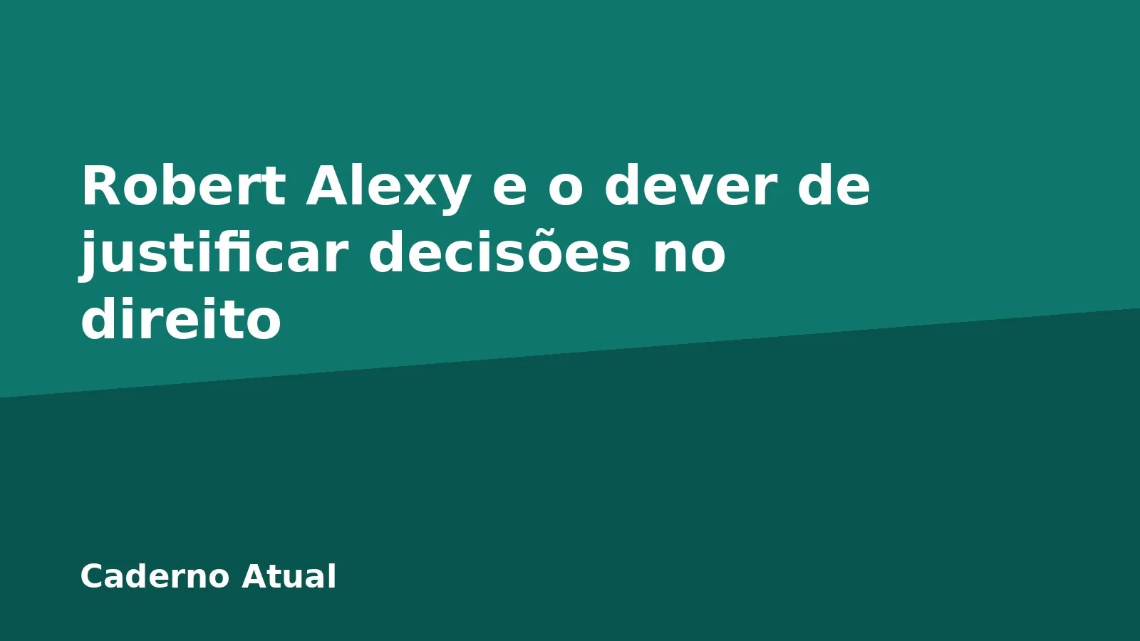 Robert Alexy e o dever de justificar decisões no direito