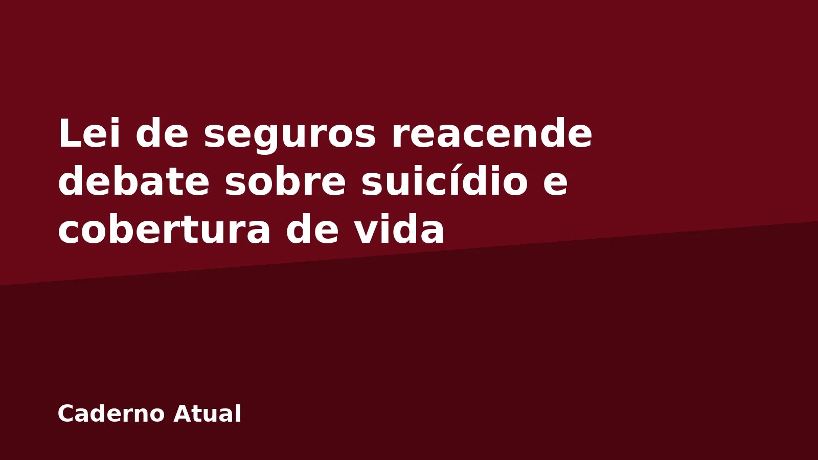Lei de seguros reacende debate sobre suicídio e cobertura de vida