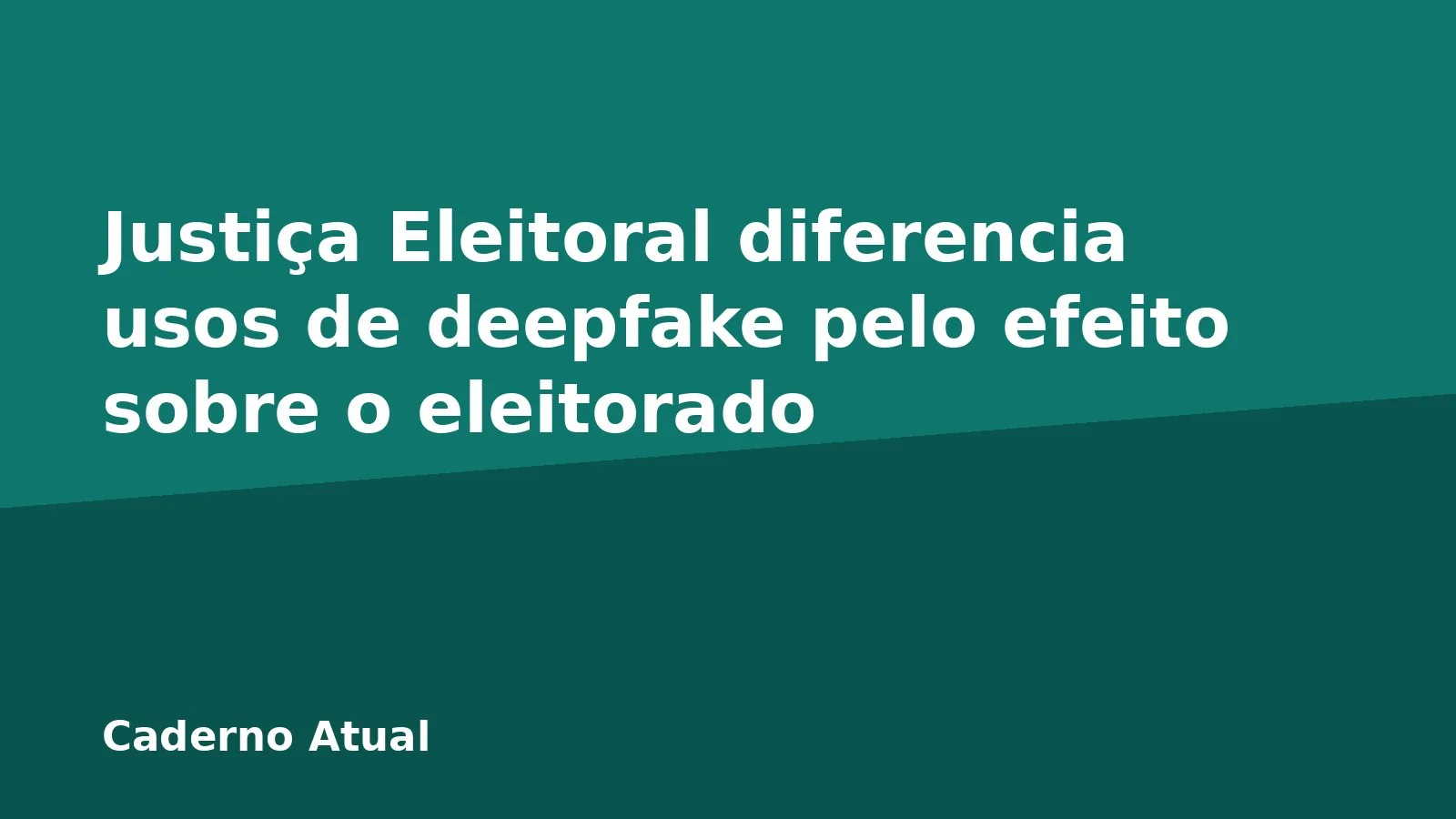 Justiça Eleitoral diferencia usos de deepfake pelo efeito sobre o eleitorado