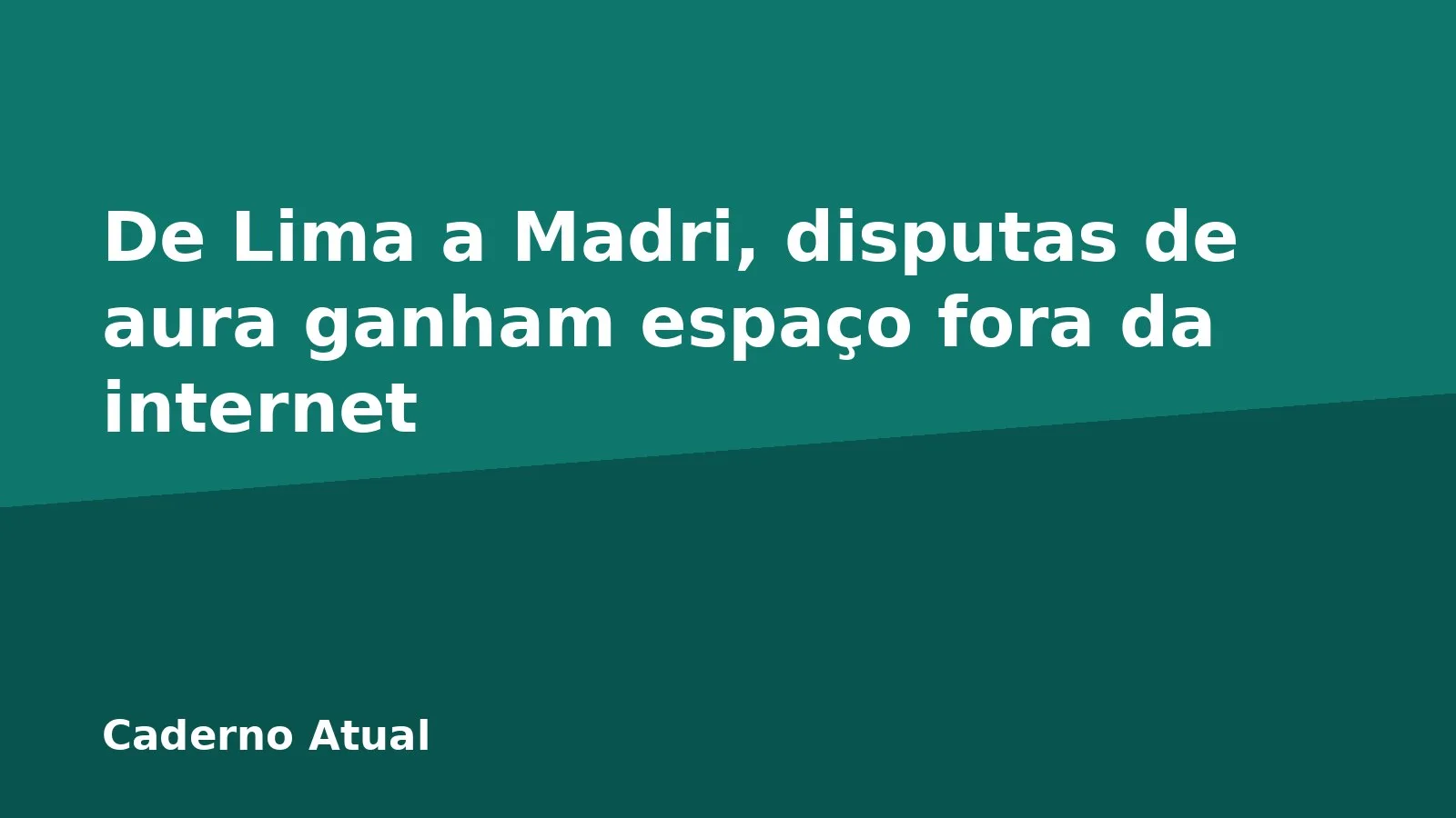 De Lima a Madri, disputas de aura ganham espaço fora da internet