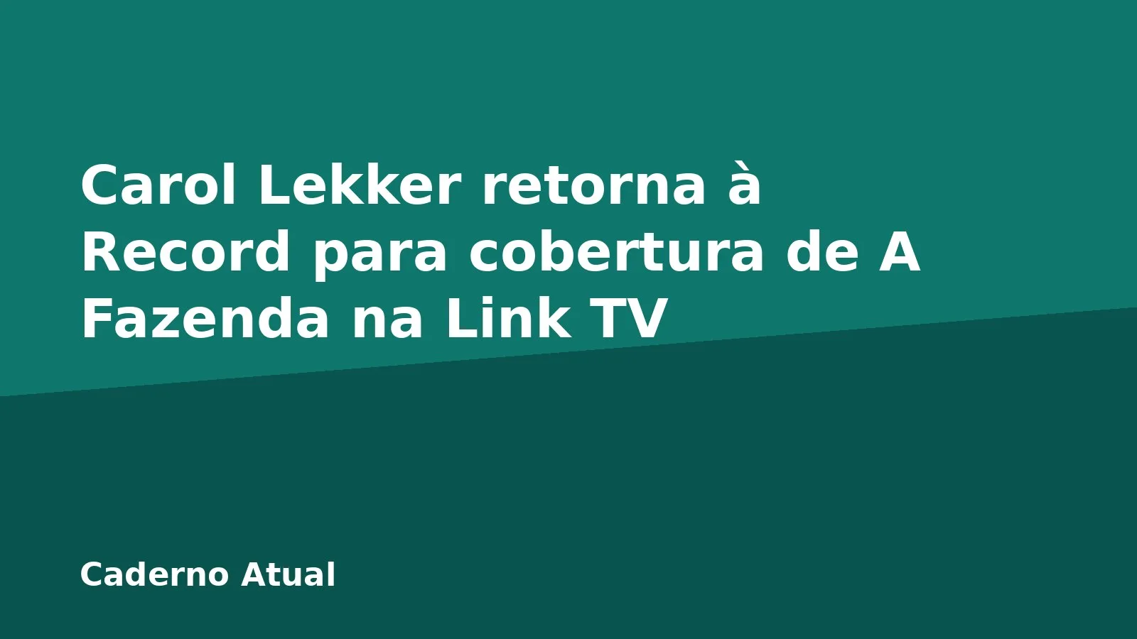 Carol Lekker retorna à Record para cobertura de A Fazenda na Link TV