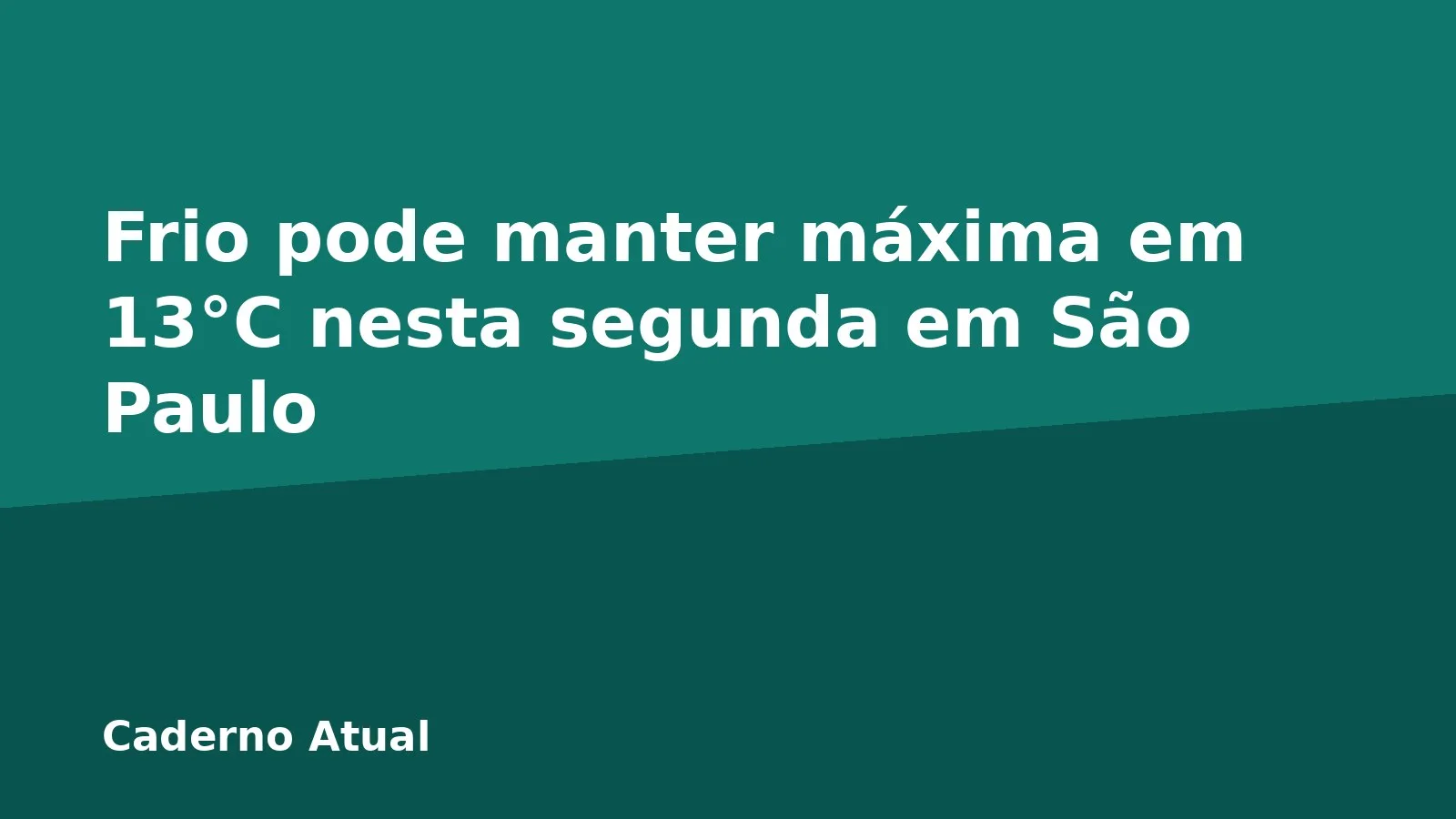 Frio pode manter máxima em 13°C nesta segunda em São Paulo