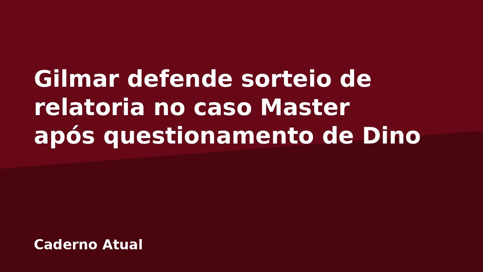 Gilmar defende sorteio de relatoria no caso Master após questionamento de Dino
