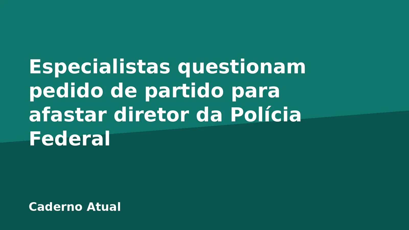Especialistas questionam pedido de partido para afastar diretor da Polícia Federal