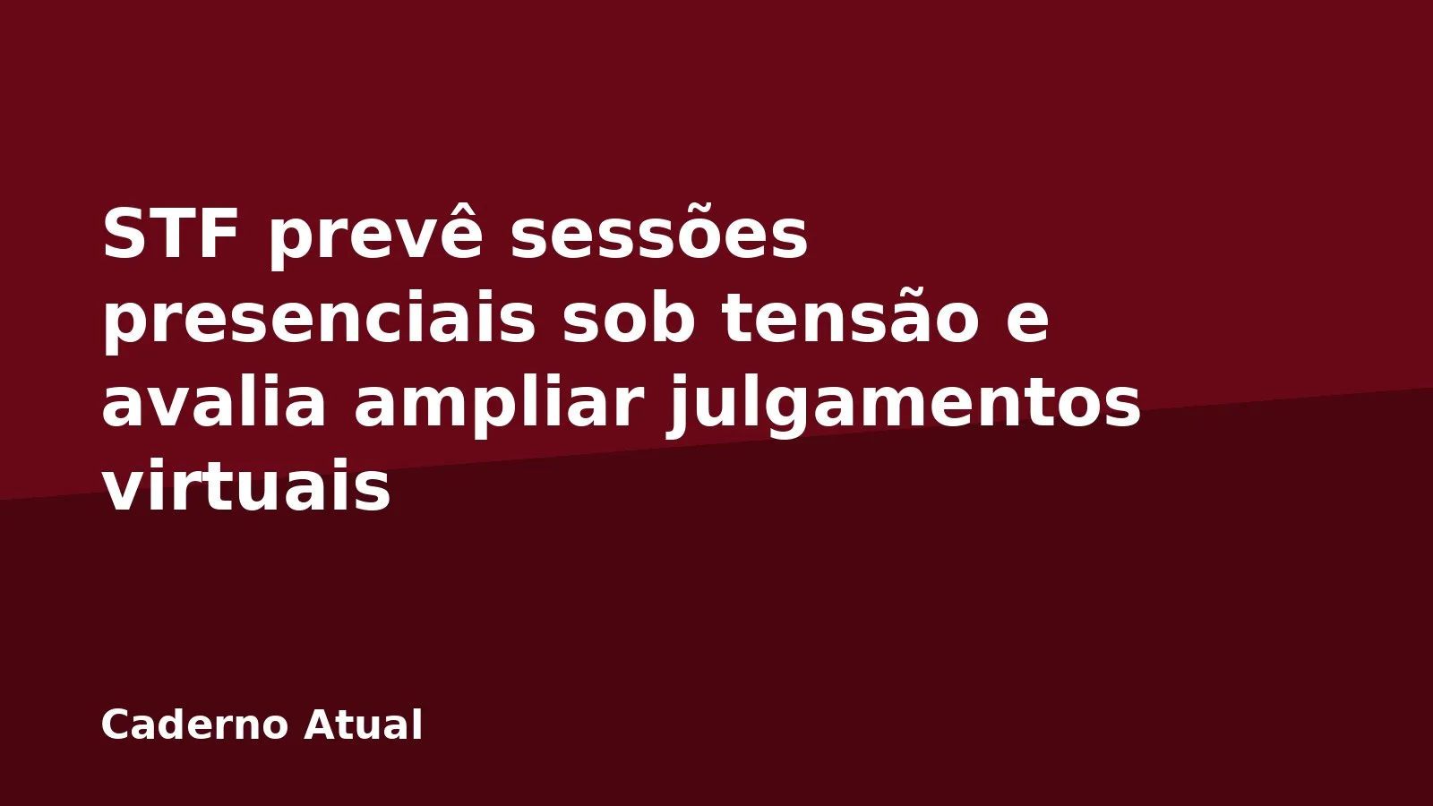 STF prevê sessões presenciais sob tensão e avalia ampliar julgamentos virtuais